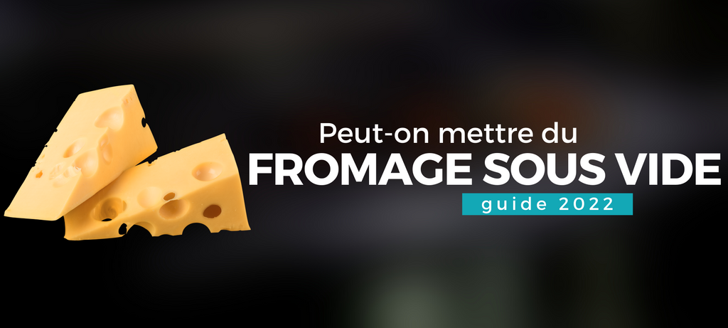 Peut-on mettre du fromage sous vide ?
